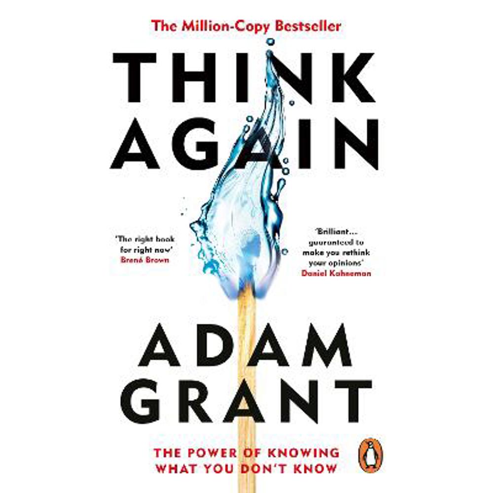 Think Again: The Power of Knowing What You Don't Know (Paperback) - Adam Grant
